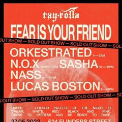 SASHA @ FEAR IS YOUR FRIEND - Ray Rolla