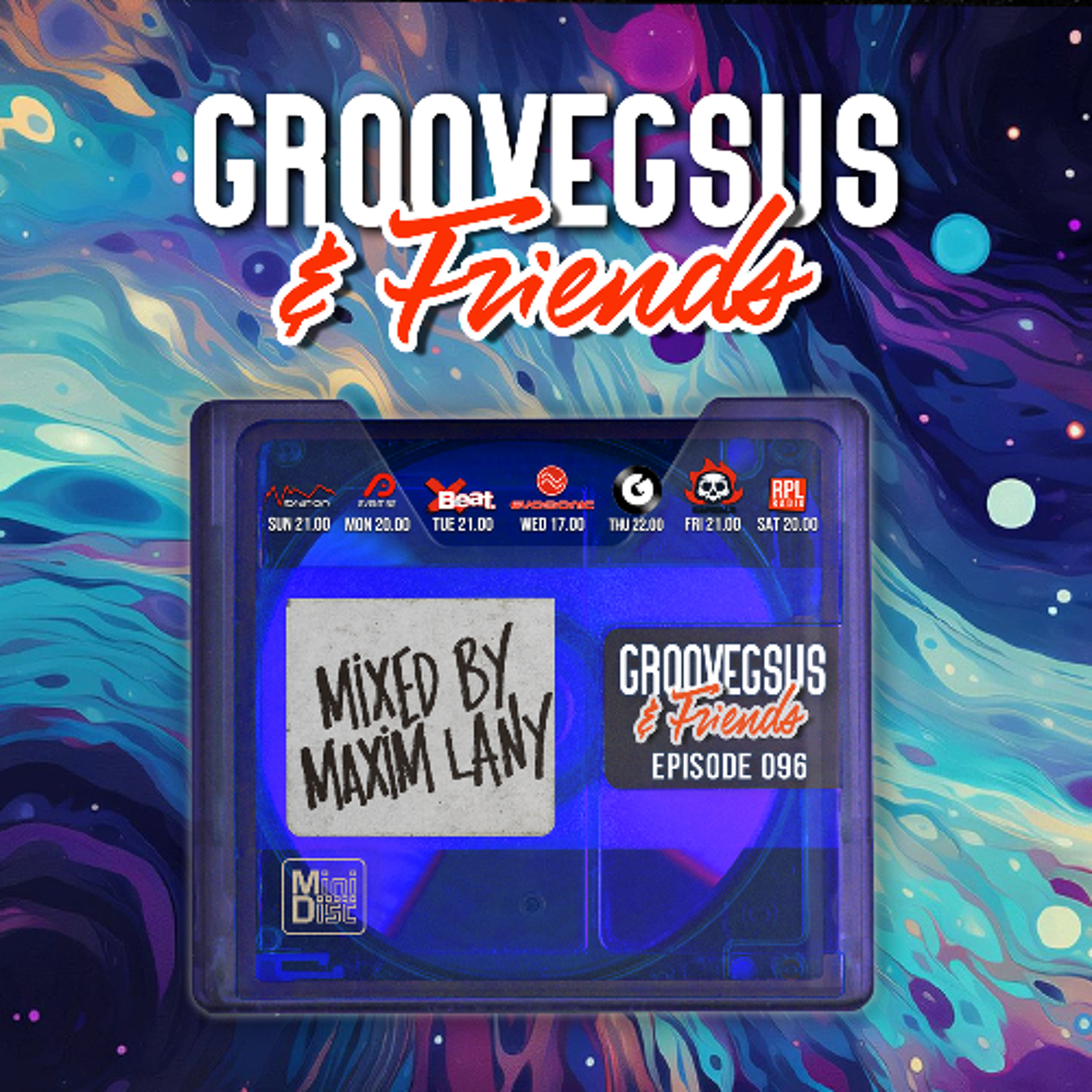 Groovegsus & friends - EP096 - Maxim Lany