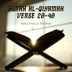 Surah Al-Qiyamah Verse 20-40
