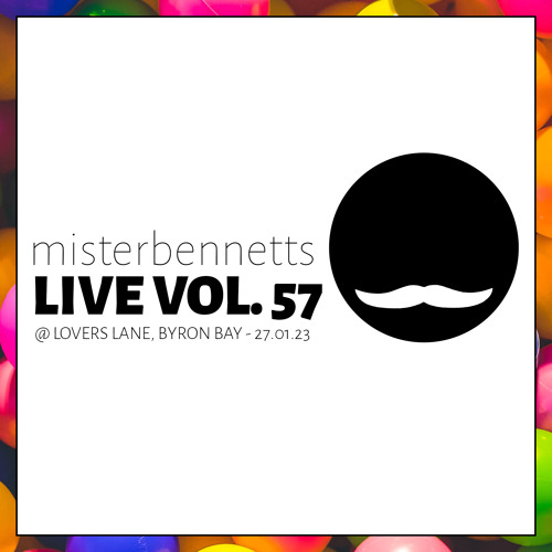Mister Bennetts [LIVE] Vol.57 b2b w/ andOH @ Lovers Lane, Byron Bay 27.01.2023
