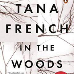 Get EPUB 📭 In the Woods: A Novel (Dublin Murder Squad) by  Tana French PDF EBOOK EPU