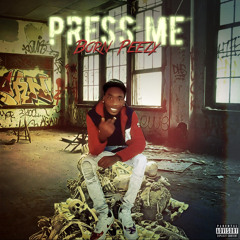 Born Peezy -Press Me