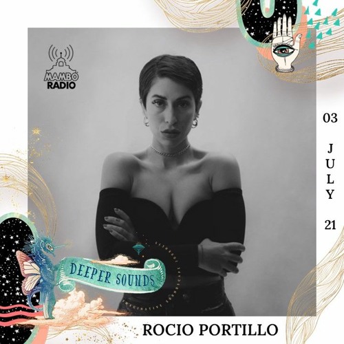 Rocío Portillo : Deeper Sounds / Mambo Radio - 03.07.21
