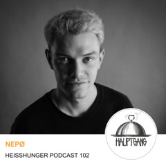 NEPØ - Heißhunger Podcast 102