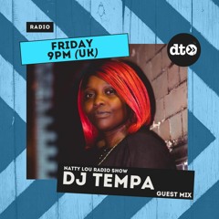 Natty Lou Radio Show ft. DJ Tempa