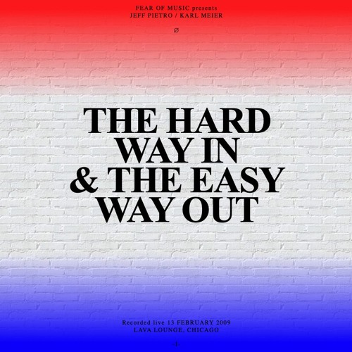 Jeff Pietro & Karl Meier — The Hard Way In & The Easy Way Out, Live @ Lava Lounge Chicago 2009