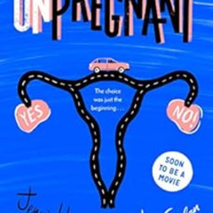 [View] PDF ✉️ Unpregnant: now a movie on HBO Max by Jenni Hendriks [PDF EBOOK EPUB KI