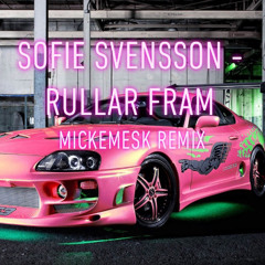 Sofie Svensson - Rullar Fram (Mickemesk Remix)