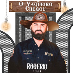 O Vaqueiro Chegou