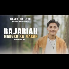 Daniel maestro - Bajariah mangko ka makan (Official music video)
