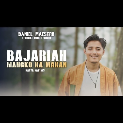Daniel maestro - Bajariah mangko ka makan (Official music video)