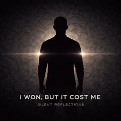 I Won, But It Cost Me