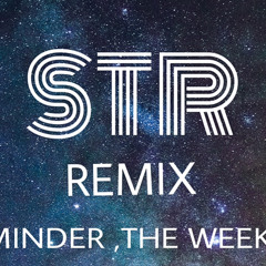 Reminder - STR remix feat. The Weekend