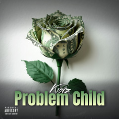 Problem Child [Prod. Dracos Marcus]