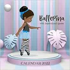 📌 View PDF EBOOK EPUB KINDLE Ballerina Calendar 2022: Monthly Planner Mini Calendar With Inspirat