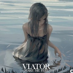 [Exclusive] Viator - Make Me Feel
