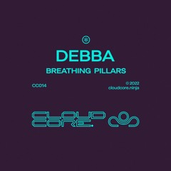 Debba - Breathing Pillars (CloudCore)