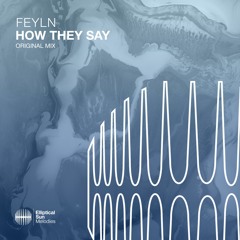 Feyln - How They Say