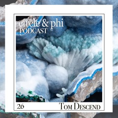 Tom Descend — C&P Podcast #26