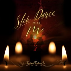 Slow Dance With Me