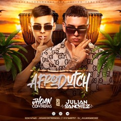 AFRODUTCH - JHOAN CONTRERAS & JULIAN SÁNCHEZ