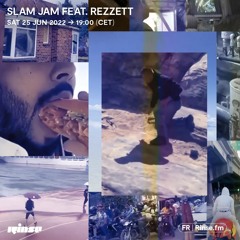 Slam Jam feat. Rezzett - 25 Juin 2022