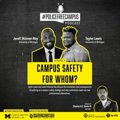 Campus Safety for Whom? (S1E5)