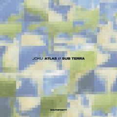 Joku - Atlas / Sub-Terra (STPT122)