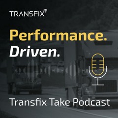 Transfix Take Podcast | Ep. 144 - Week of Apr 18