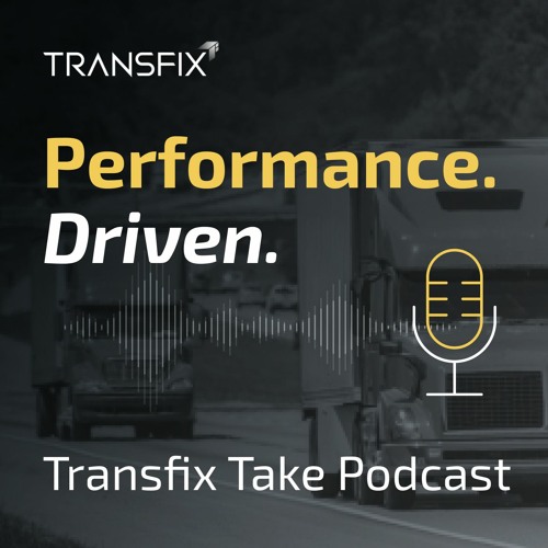 Transfix Take Podcast: Ep. 141 - Week of Mar 27