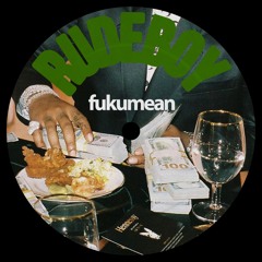 rudeboy (fukumean)