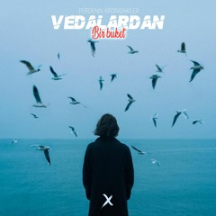 Perdenin Ardındakiler - Vedalardan Bir Buket (Harun Yıldız Remix)