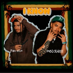 I Know feat. Mo2crazee