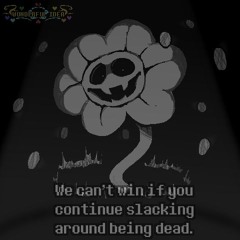 [Undertale: Hard Mode - Wonderful Idea] Flower Bed