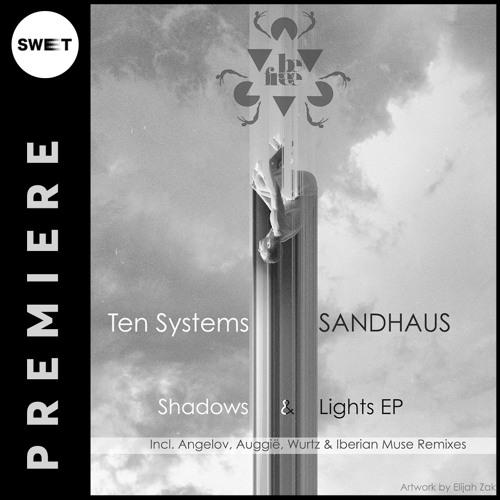 PREMIERE : Ten Systems Feat SANDHAUS - Confessions (Wurtz, Iberian Muse Remix)