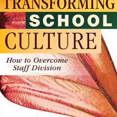 Free EBooks Transforming School Culture How To Overcome Staff Division