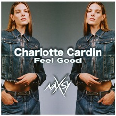 Charlotte Cardin - Feel Good (Naxsy Remix)