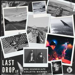 Ben Soundscape & Collette Warren 'Last Drop' [Intrigue Music]