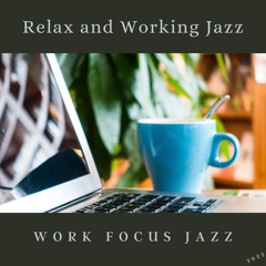 Relax and Working Jazz
