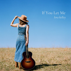 If You Let Me