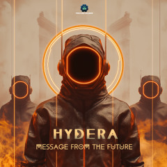 Hydera - Message from the Future | OUT NOW on Profound Recs!