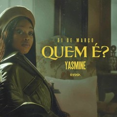 Yasmine - Quem é ?