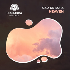 GAIA DE ISORA-HEAVEN (HIGH AREA RECORDS)