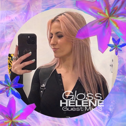 GLOSS Guest Mix 3 - HELENE