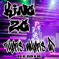 King ZG - That's What's Up (remix)
