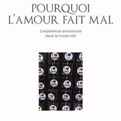 [Télécharger en format epub] Pourquoi l'amour fait mal. L'expérience amoureuse: L'experience amou