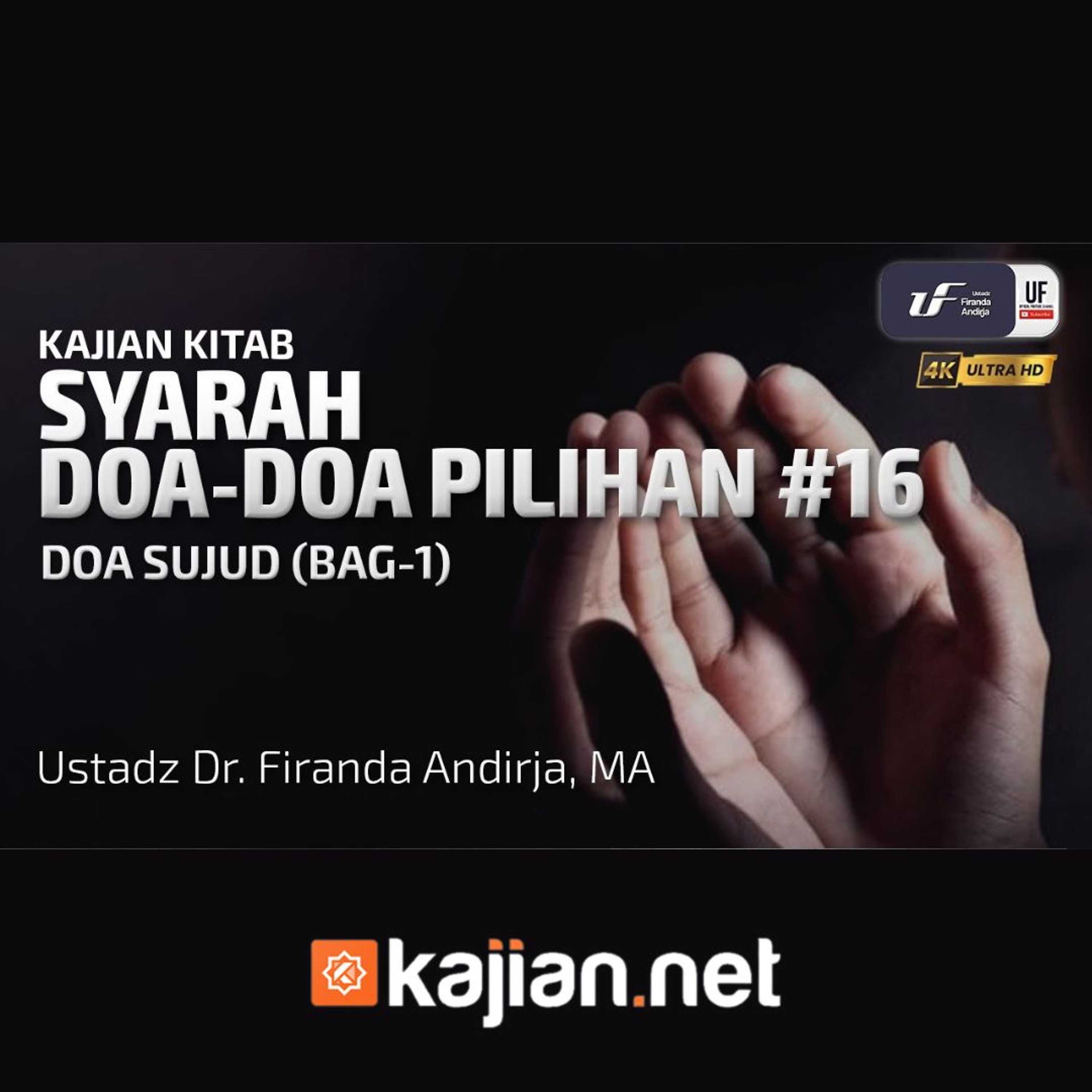 016. Doa Sujud 1 - Ustadz Dr. Firanda Andirja, M.A. episode artwork