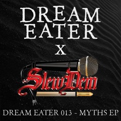 Slew Dem - Myths EP - DREAM EATER 013