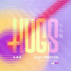 Alex Preston - Do You Like It Funky