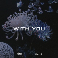 CHAMBER & IllowB - With You